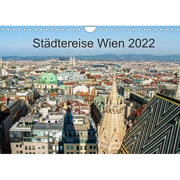 Städtereise WienAT-Version  (Wandkalender 2022 DIN A4 quer), Marlen Rasche