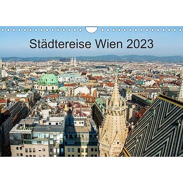 Städtereise WienAT-Version  (Wandkalender 2023 DIN A4 quer), Marlen Rasche