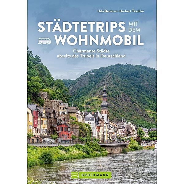 Städtetrips mit dem Wohnmobil, Udo Bernhart, Herbert Taschler