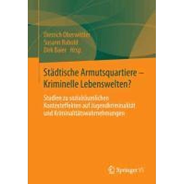 Städtische Armutsquartiere - Kriminelle Lebenswelten?