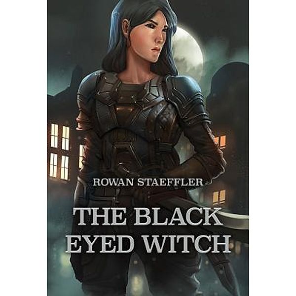 Staeffler, R: The Black Eyed Witch, Rowan Staeffler