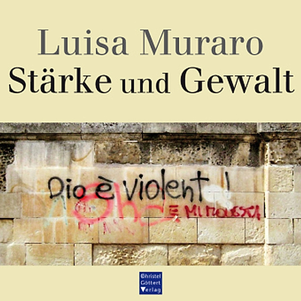 Stärke und Gewalt, Luisa Muraro