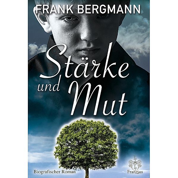 Stärke und Mut, Frank Bergmann