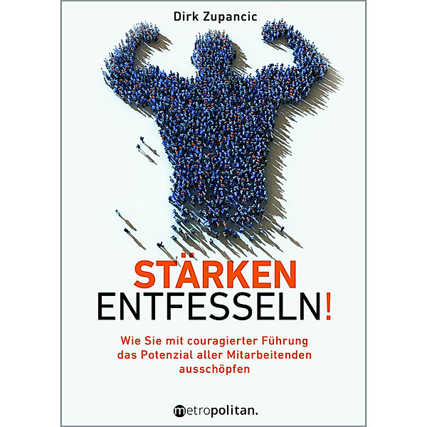 Stärken entfesseln!, Dirk Zupancic