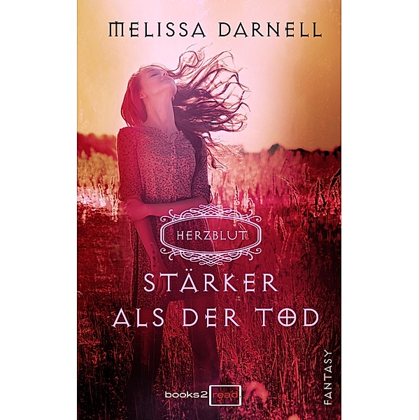 Stärker als der Tod / Herzblut Bd.2, Melissa Darnell