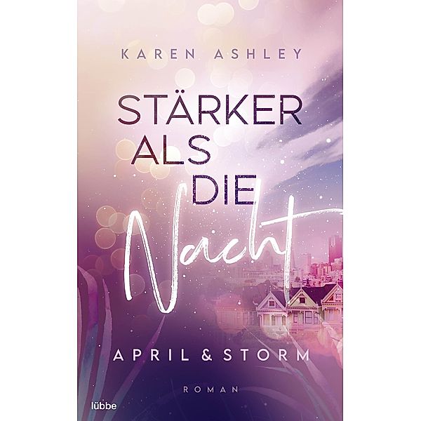 Stärker als die Nacht / April & Storm Bd.1, Karen Ashley