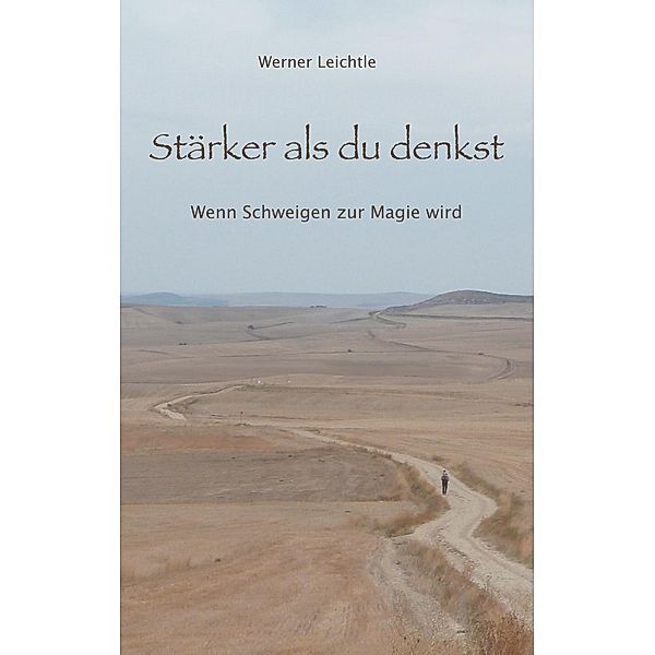 Stärker als du denkst, Werner Leichtle