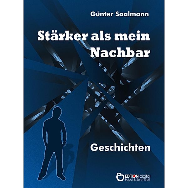 Stärker als mein Nachbar, Günter Saalmann