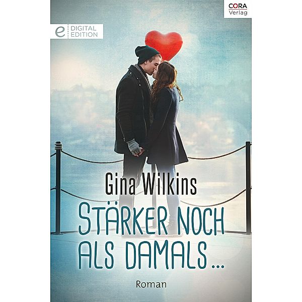 Stärker noch als damals ..., Gina Wilkins