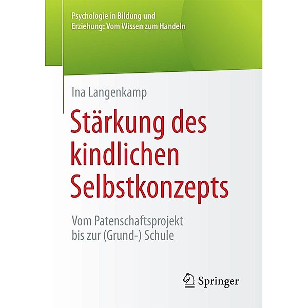 Stärkung des kindlichen Selbstkonzepts / Psychologie in Bildung und Erziehung: Vom Wissen zum Handeln, Ina Langenkamp