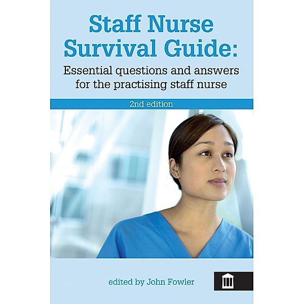Staff Nurse Survival Guide / Survival Guides, John Fowler