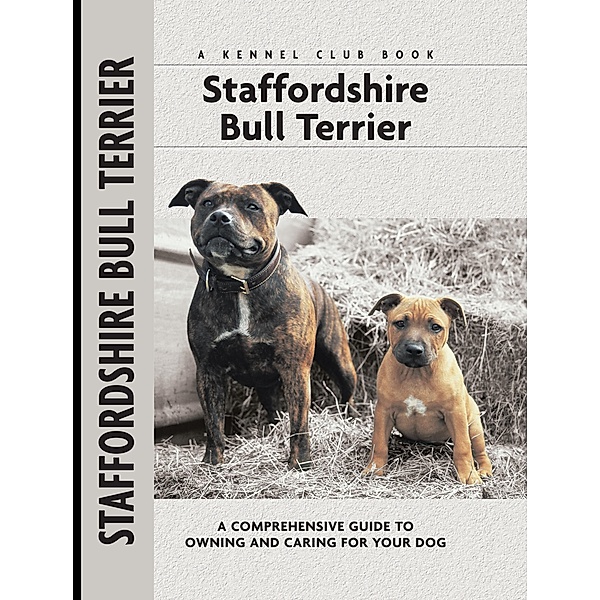 Staffordshire Bull Terrier / Comprehensive Owner's Guide, Jane Hogg Frome