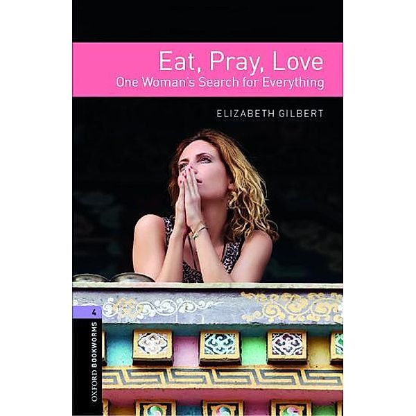 Stage 4: Eat Pray Love, Elizabeth Gilbert