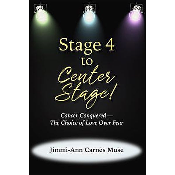 Stage 4 To Center Stage, Jimmi-Ann Carnes Muse