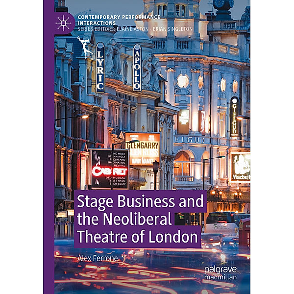 Stage Business and the Neoliberal Theatre of London, Alex Ferrone