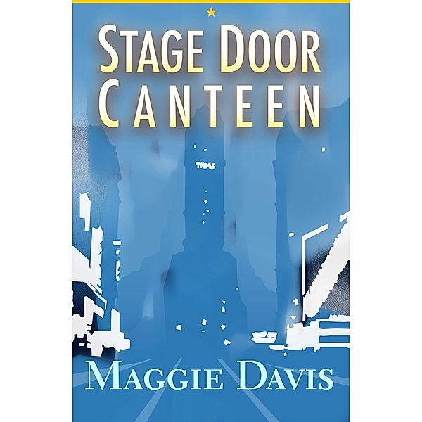 Stage Door Canteen, Maggie Davis