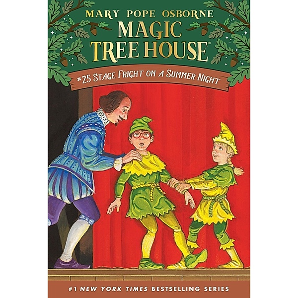 Stage Fright on a Summer Night / Magic Tree House (R) Bd.25, Mary Pope Osborne