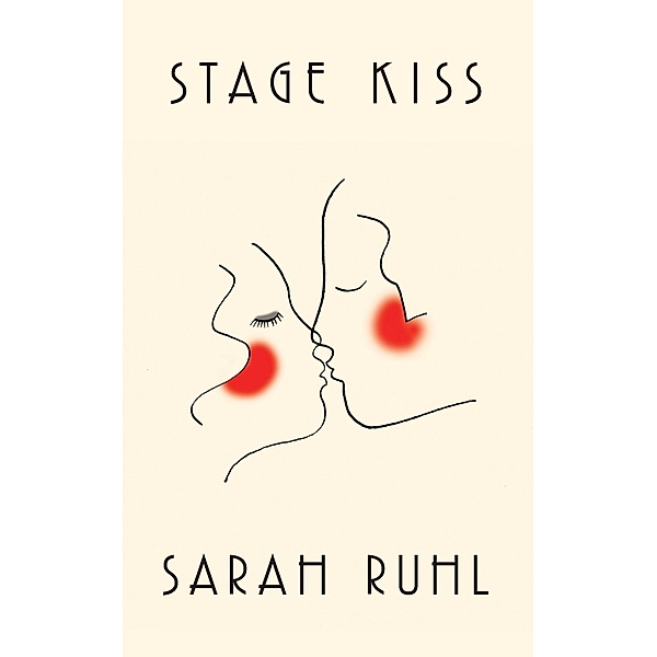 Stage Kiss, Sarah Ruhl