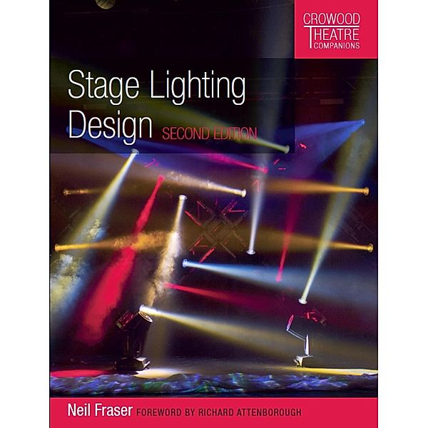 Stage Lighting Design, Neil Fraser