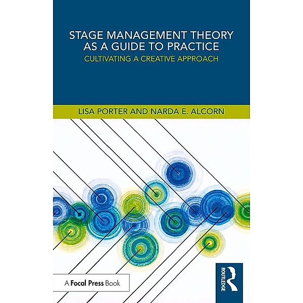 Stage Management Theory as a Guide to Practice, Lisa Porter, Narda E. Alcorn