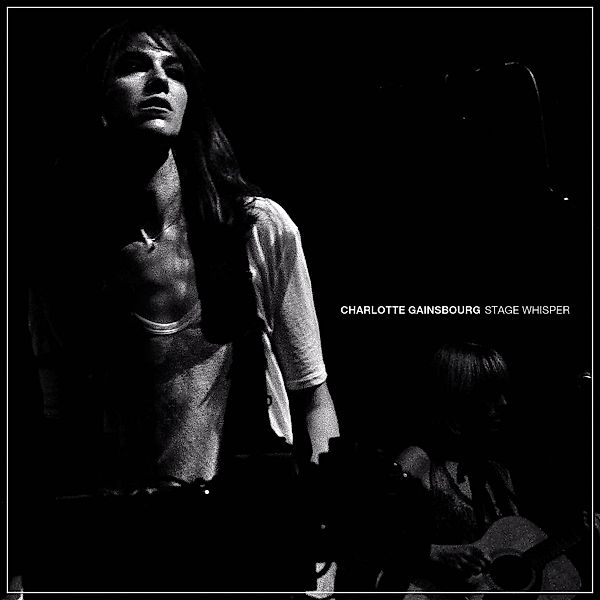 Stage Whisper, Charlotte Gainsbourg