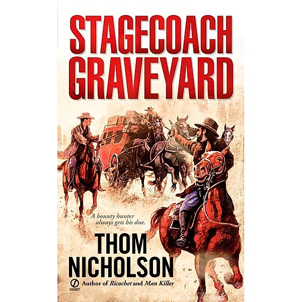 Stagecoach Graveyard / A Marty Keller Novel, Thom Nicholson