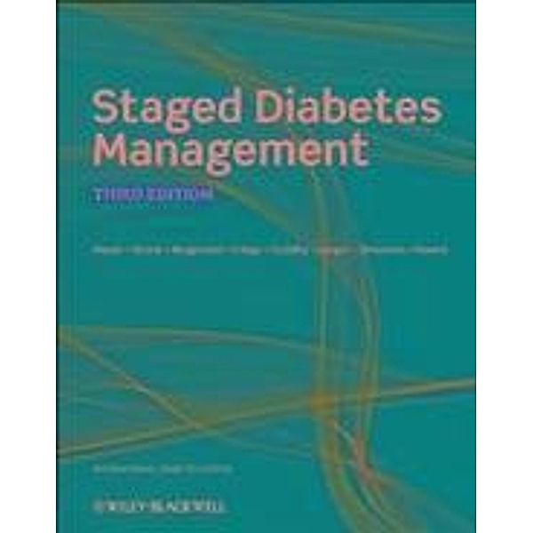 Staged Diabetes Management, Roger Mazze, Richard M. Bergenstal, Robert Cuddihy, Ellie S. Strock, Amy Criego, Oded Langer, Gregg Simonson, Maggie Powers