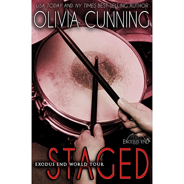 Staged (Exodus End World Tour, #3), Olivia Cunning