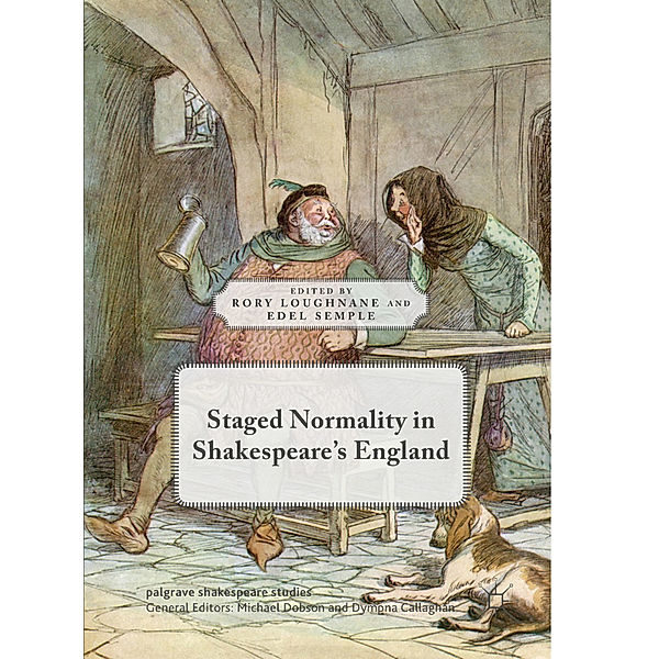 Staged Normality in Shakespeare's England