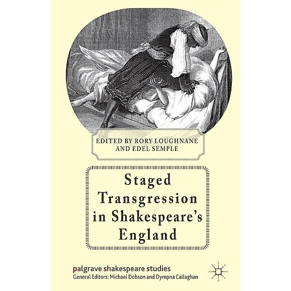 Staged Transgression in Shakespeare's England / Palgrave Shakespeare Studies