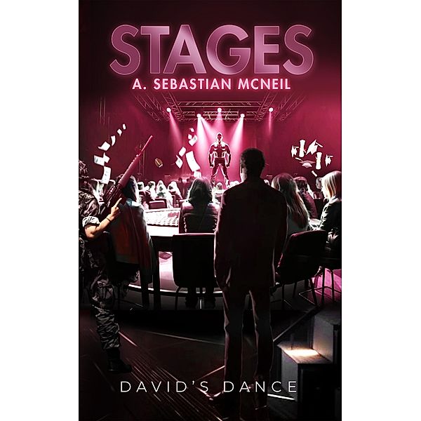 Stages (David's Dance) / David's Dance, A. Sebastian McNeil