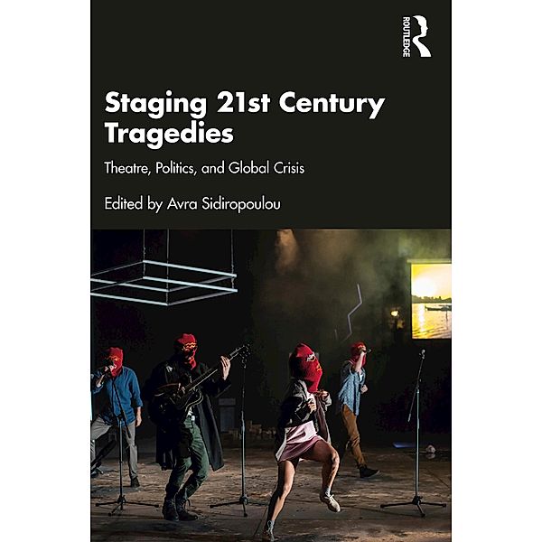 Staging 21st Century Tragedies