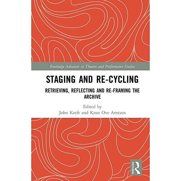 Staging and Re-cycling, Knut Ove Arntzen, John Keefe