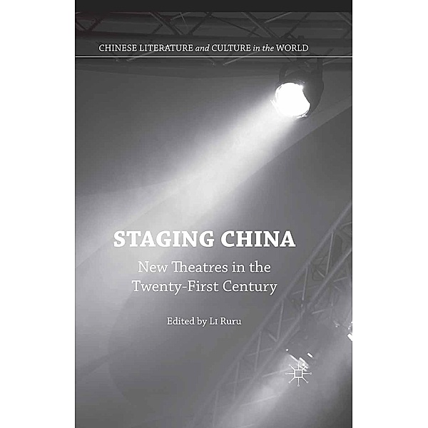 Staging China / Chinese Literature and Culture in the World