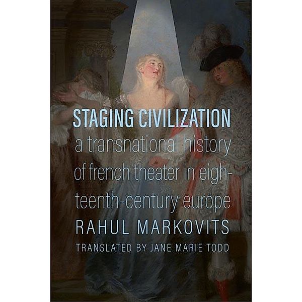 Staging Civilization, Rahul Markovits