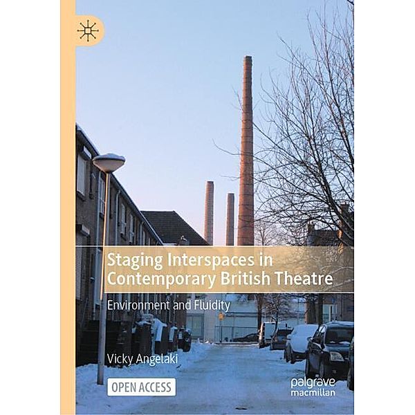 Staging Interspaces in Contemporary British Theatre, Vicky Angelaki