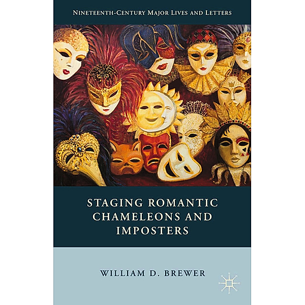 Staging Romantic Chameleons and Imposters, William D. Brewer