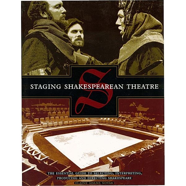 Staging Shakespearean Theatre, Elaine A. Novak