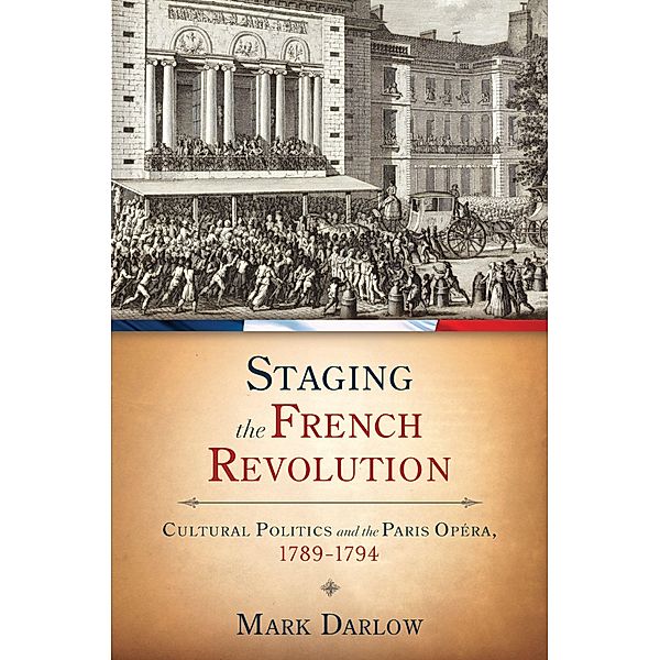 Staging the French Revolution, Mark Darlow