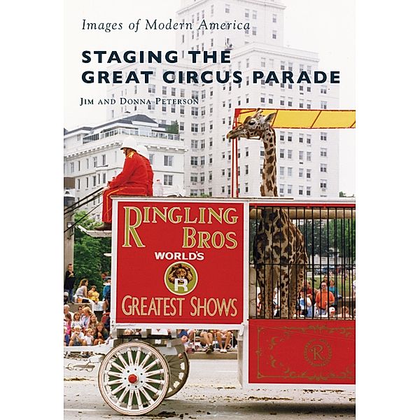 Staging the Great Circus Parade, Jim Peterson