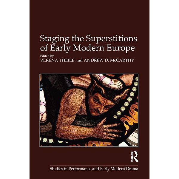 Staging the Superstitions of Early Modern Europe, Andrew D. McCarthy