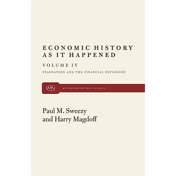 Stagnation and the Financial Explosion, Harry Magdoff, Paul M. Sweezy