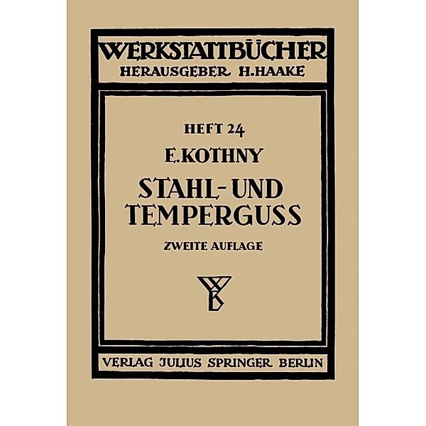 Stahl- und Temperguß / Werkstattbücher Bd.24, Erdmann Kothny