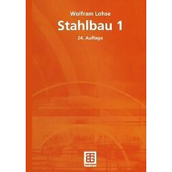 Stahlbau 1, Wolfram Lohse