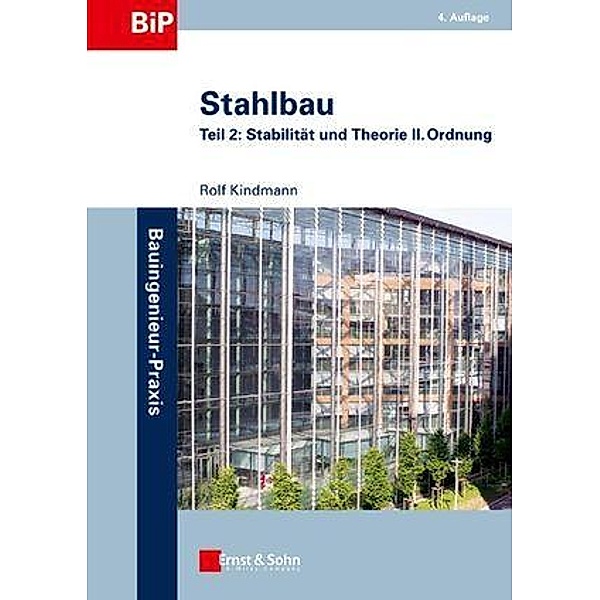 Stahlbau / Bauingenieur-Praxis, Rolf Kindmann
