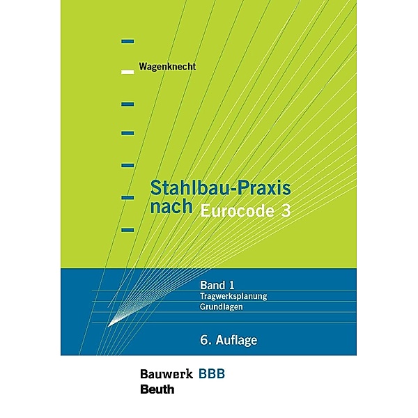 Stahlbau-Praxis nach Eurocode 3, Gerd Wagenknecht