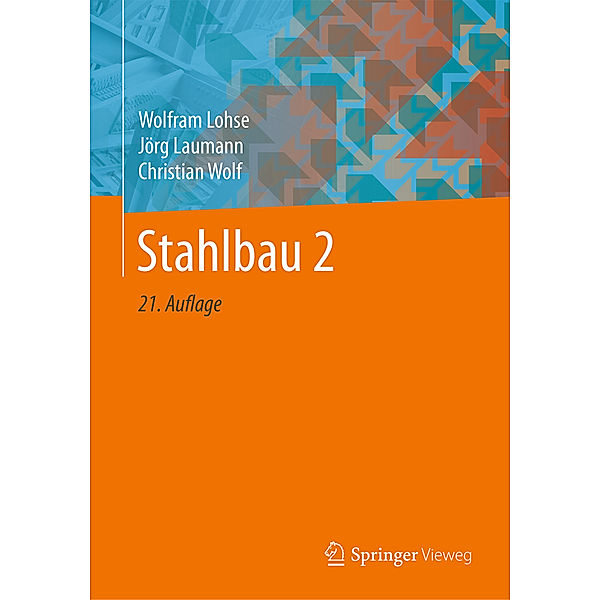 Stahlbau.Tl.2, Jörg Laumann, Christian Wolf, Wolfram Lohse