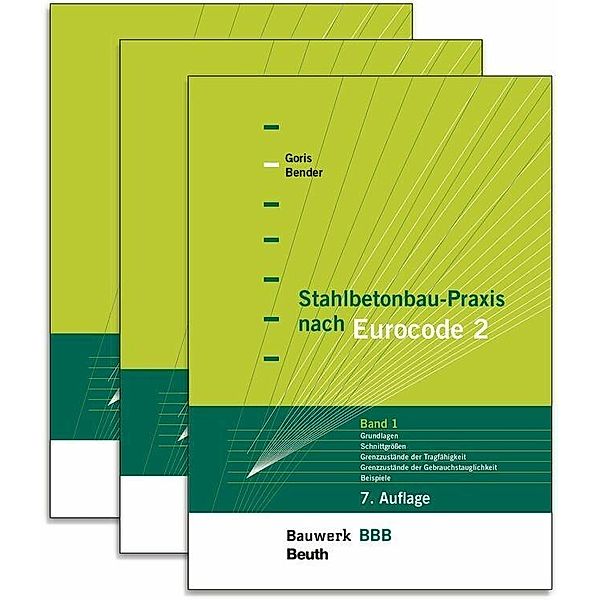 Stahlbetonbau-Praxis nach Eurocode 2, Michél Bender, Alfons Goris, Jana Voigt