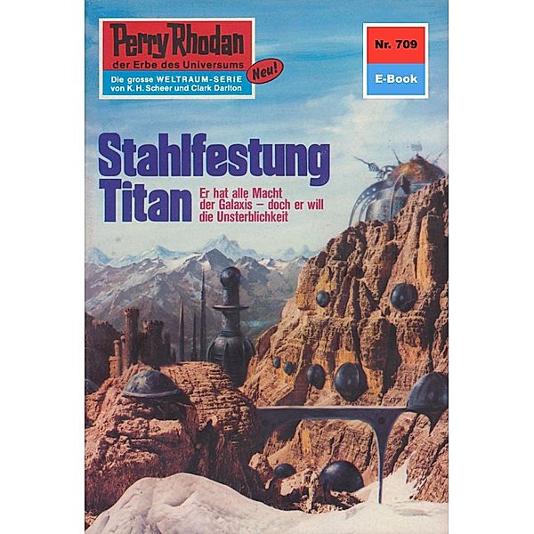 Stahlfestung Titan (Heftroman) / Perry Rhodan-Zyklus Aphilie Bd.709, William Voltz