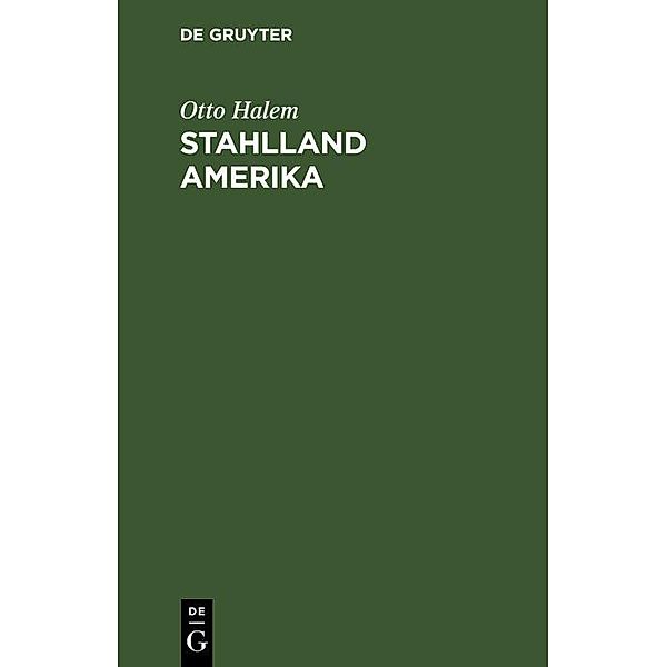 Stahlland Amerika, Otto Halem